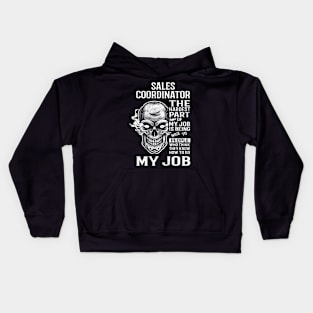 Sales Coordinator T Shirt - The Hardest Part Gift Item Tee Kids Hoodie